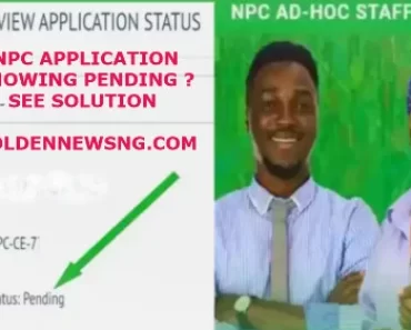 JUST IN: NPC Application Showing Pending ? See how to Resolve it