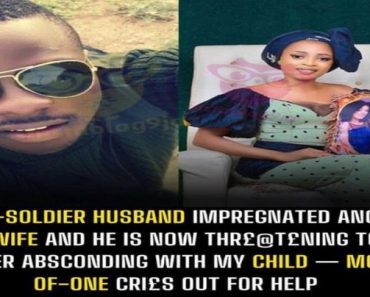 How My ex-soldier husband impregnated another man’s wife and he is now thr£@t£ning to k#ll me after absconding with my child — Mother-of-one cri£s out for help